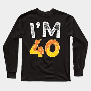 I'M 4o happy 40th birthday shirt Long Sleeve T-Shirt